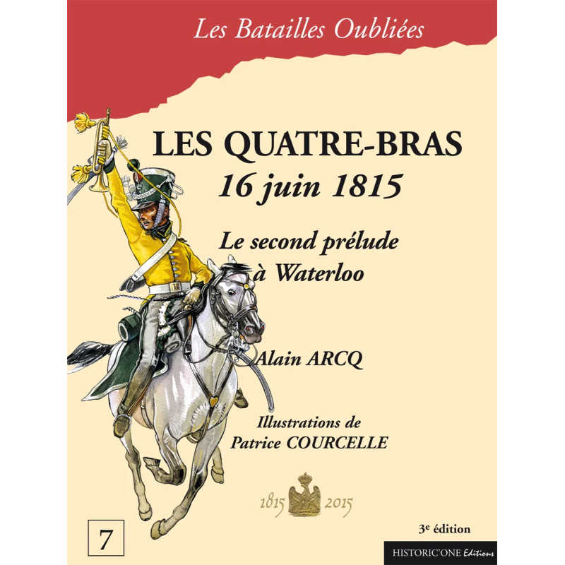 Les Batailles Oubliées n°07 - Les Quatre-Bras 1815