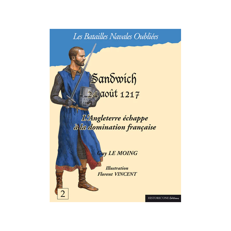 Forgotten Naval Battles n°02 - Sandwich 1217 (in French)