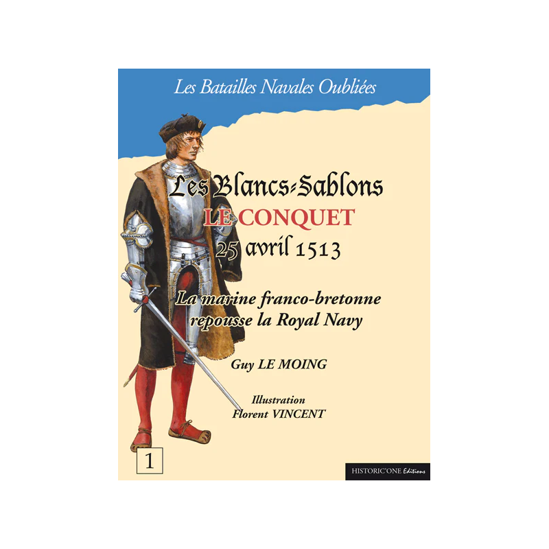 Forgotten Naval Battles n°01 - Le Conquet & Blancs-Sablons 1513 (in French)