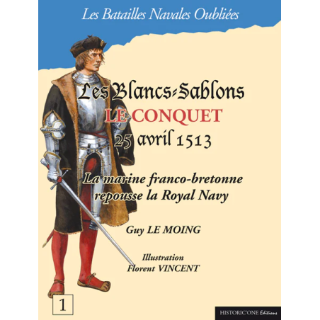 Forgotten Naval Battles n°01 - Le Conquet & Blancs-Sablons 1513 (in French)