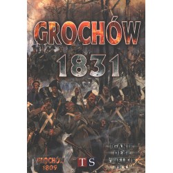 Grochów 1831 & 1809  (+ Iganie, Debe Wielkie, Wawer 1831)