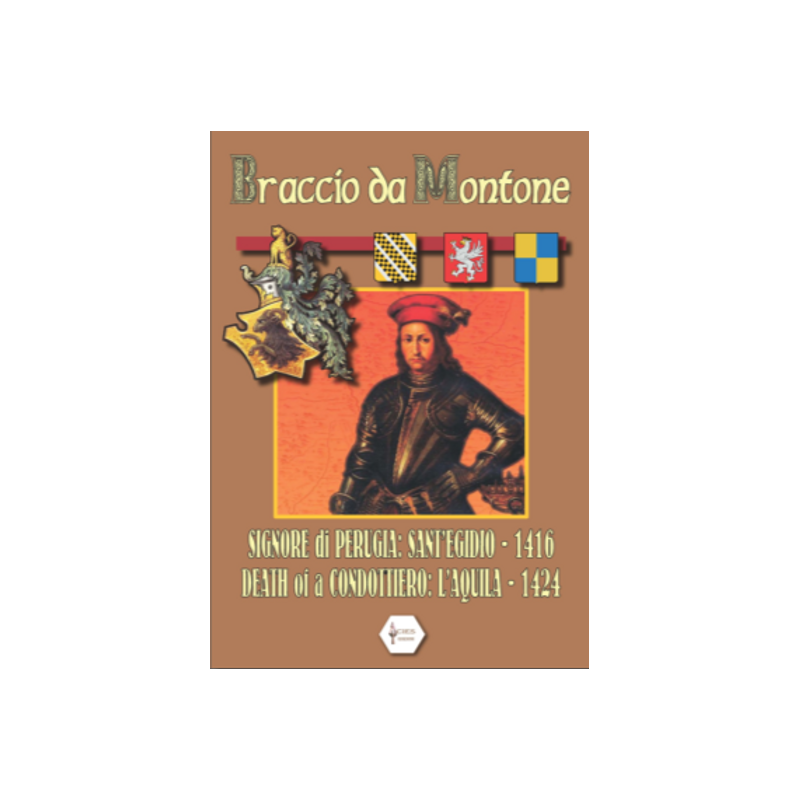 Braccio da Montone 1416 & 1424