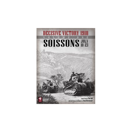 Decisive Victory 1918 : Soissons