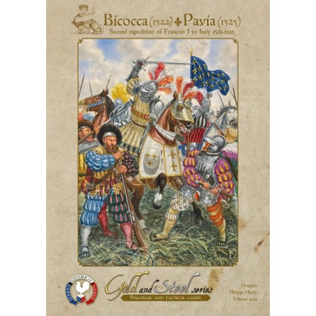 Bicocca 1522/Pavia 1525 : The Second Expedition of Francis I to Italy