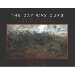 The day was Ours : First Bull Run, 1861