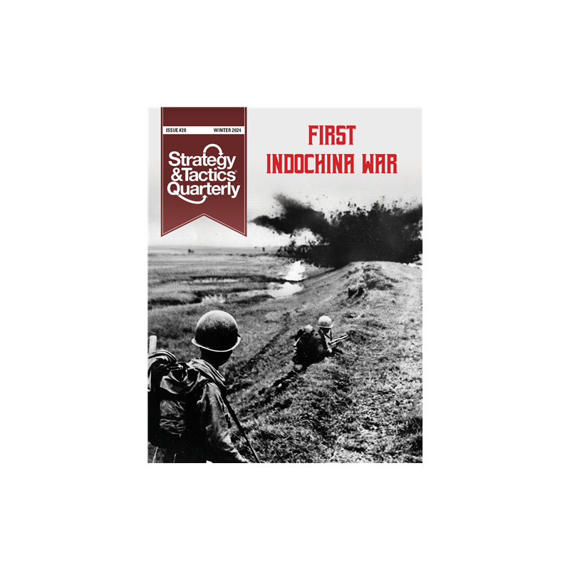 Strategy & Tactics Quarterly 28 - The First Indo-China War