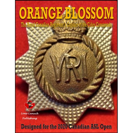 ASL – Orange Blossom: The Royal Canadian Regiment's Capture of the Cider Crossroads