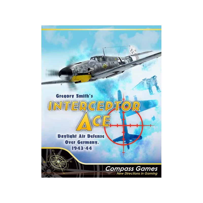 Interceptor Ace: Daylight Air Defense Over Germany, 1943-44