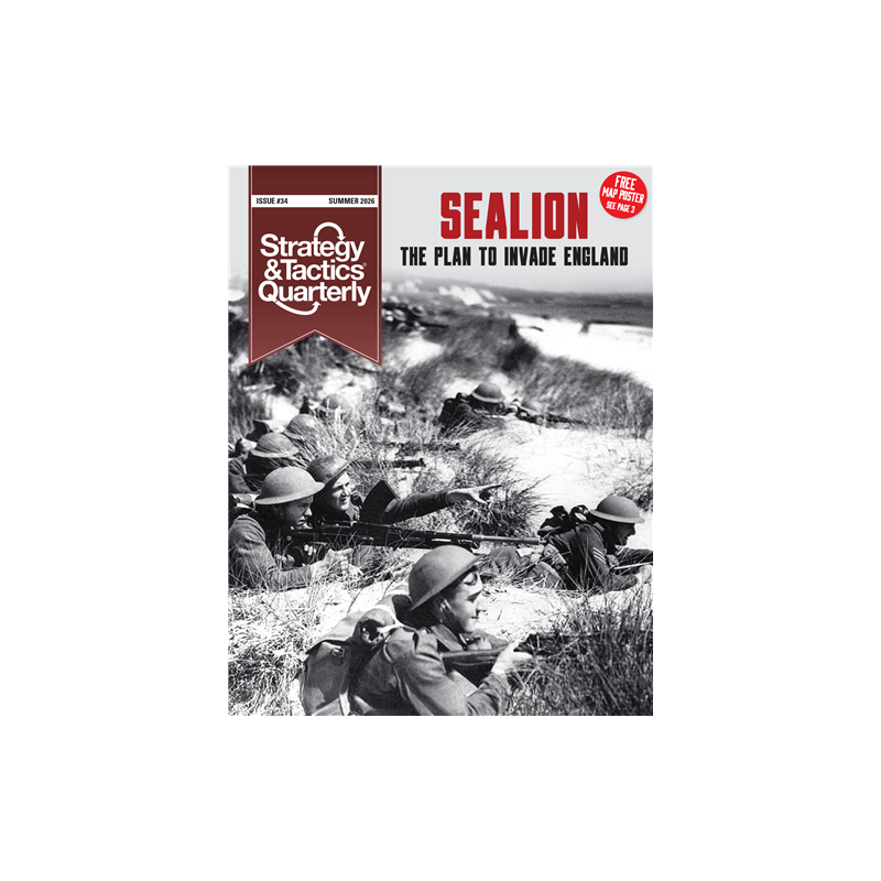 Strategy & Tactics Quarterly 34: Sealion: Lost Opportunity or Disaster Averted