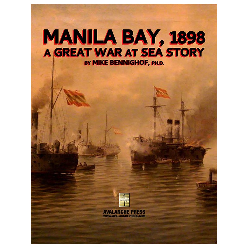 Great War at Sea : Manila Bay, 1898. Campaign Study