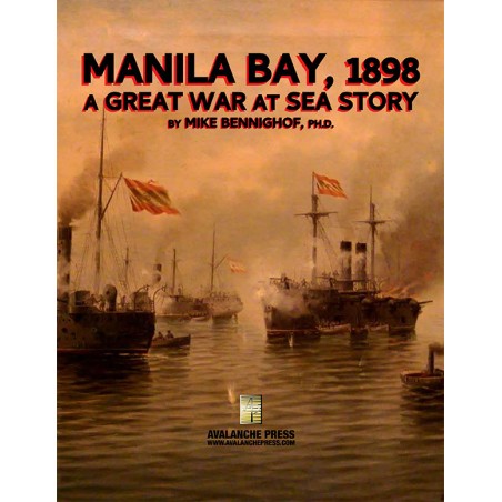 Great War at Sea : Manila Bay, 1898. Campaign Study